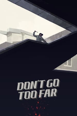 Don't Go Too Far